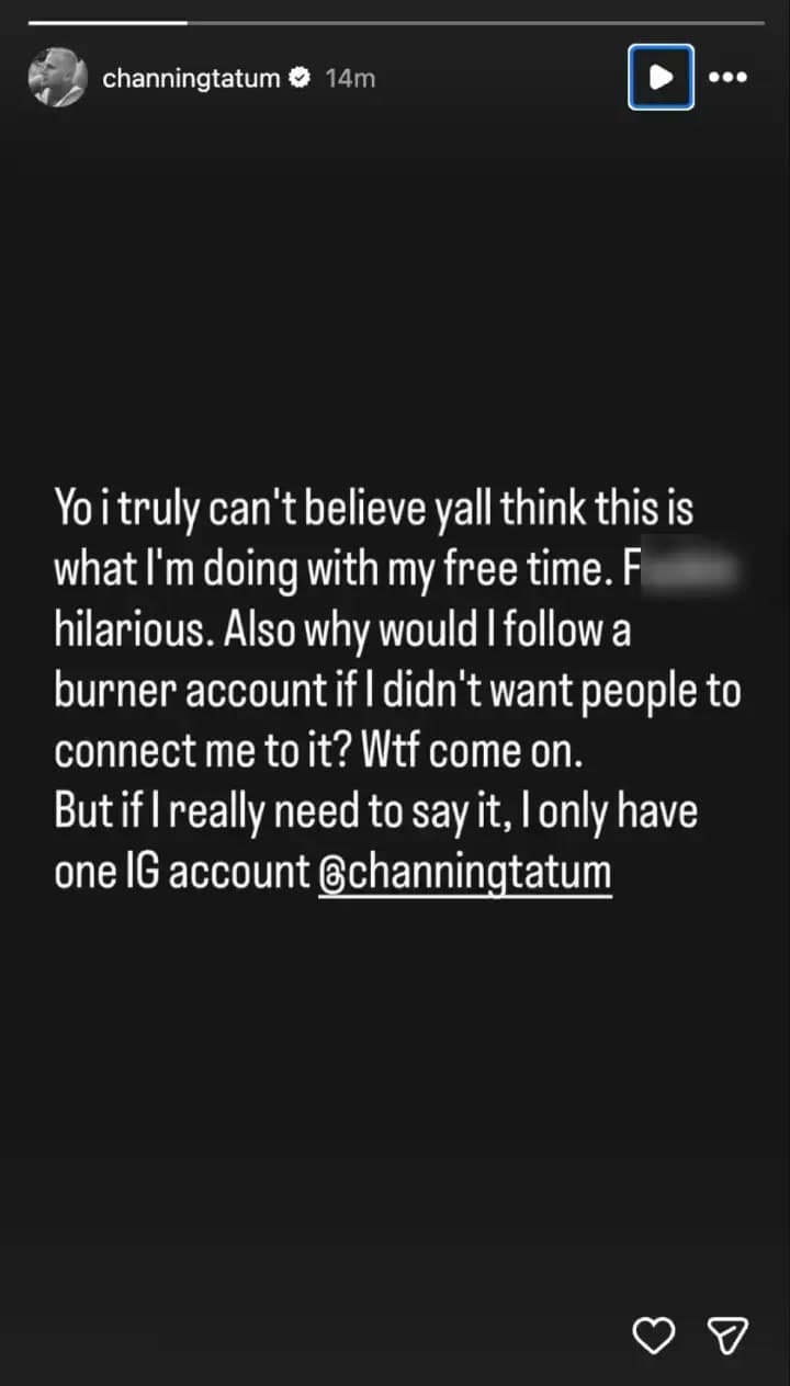 Channing Tatum'un gizli hesap iddiasına Instagram hikâyesinden verdiği yanıt